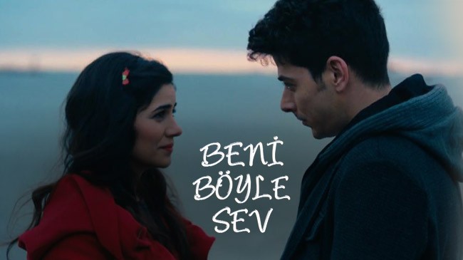 المسلسل التركي أحبني هكذا Beni Boyle Sev تركيا ادويت